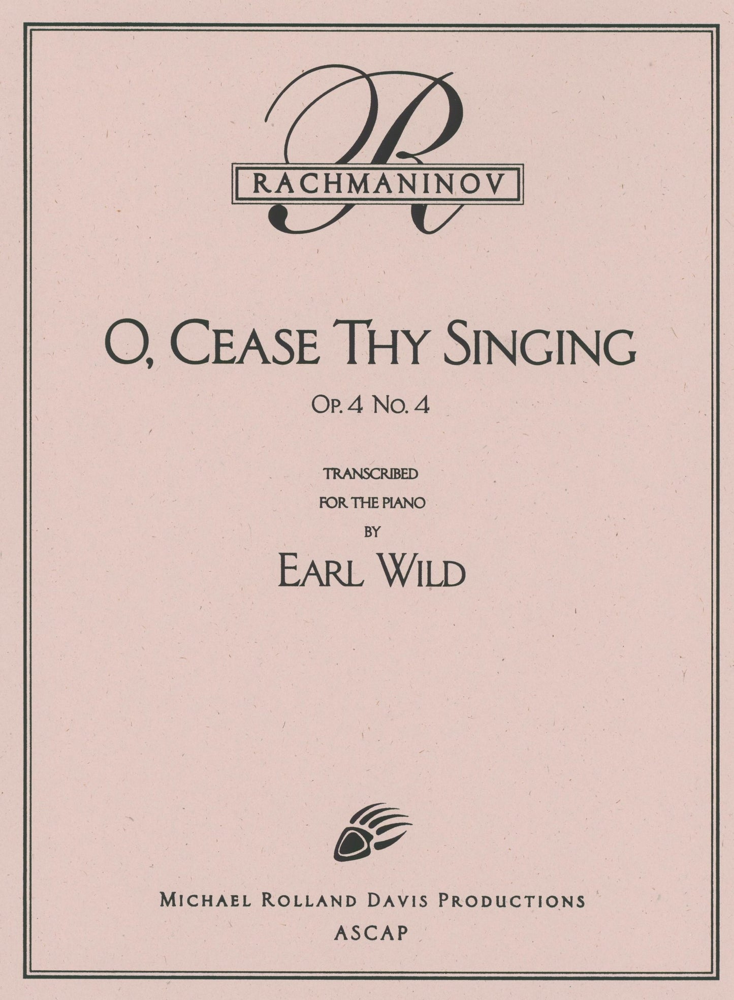 ラフマニノフ=アール・ワイルド:おお、歌うのはやめろ、Op. 4、4番