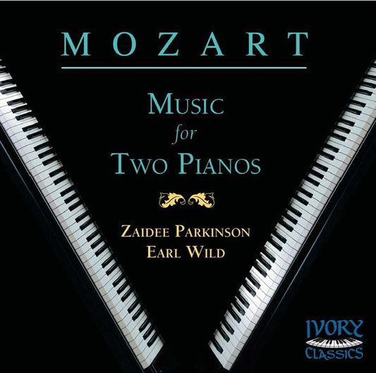 Earl Wild & Zaidee Parkinson: Mozart Music For Two Pianos