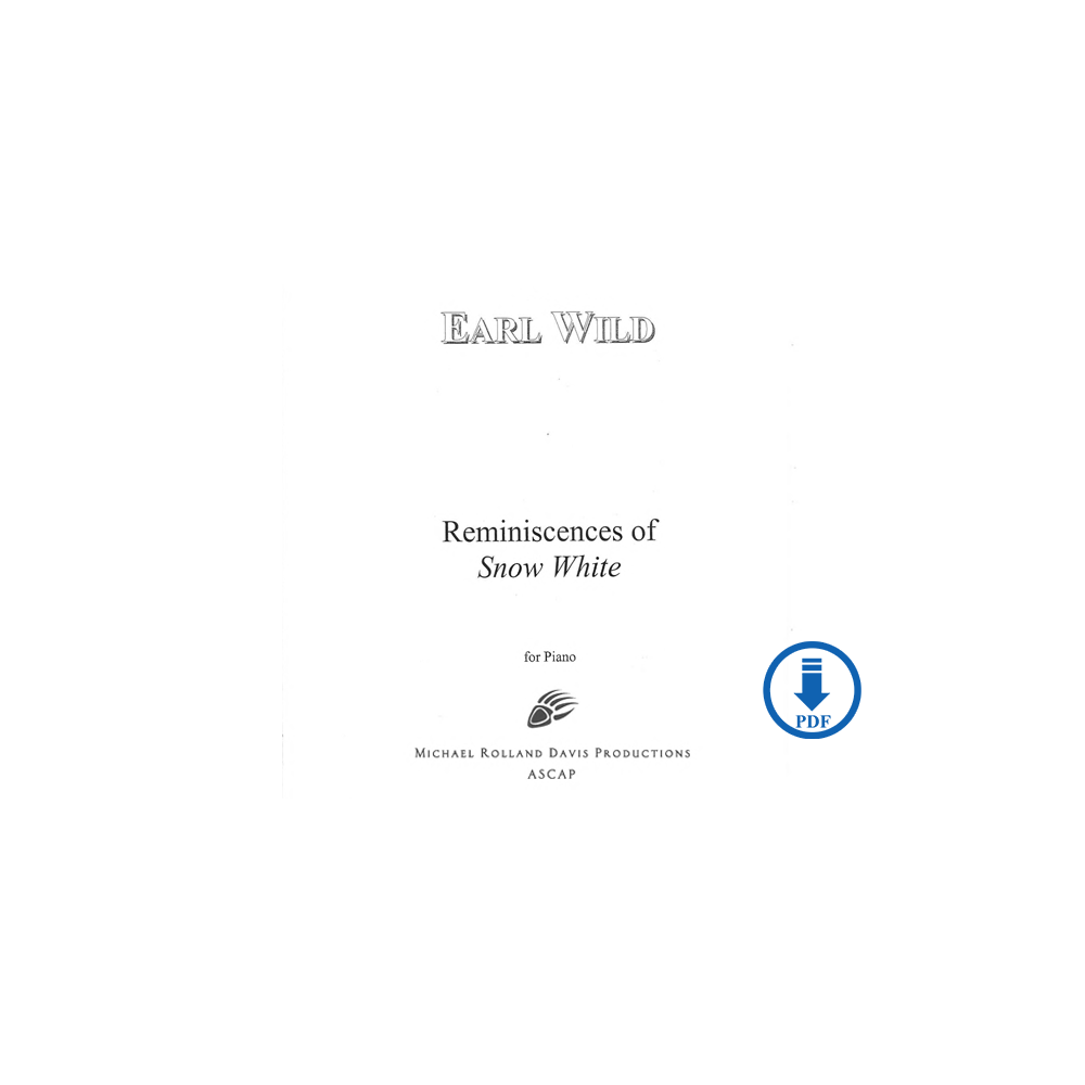 Earl Wild: Reminiscences of Snow White - PDF Transcription for Piano