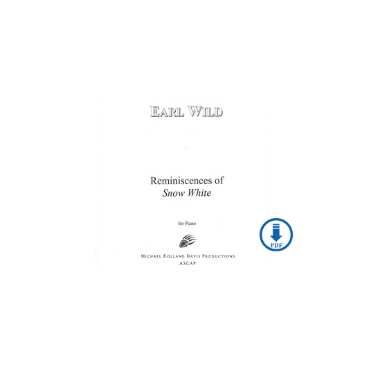 Earl Wild: Reminiscences of Snow White - PDF Transcription for Piano