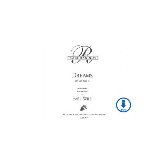 Rachmaninoff-Earl Wild: Dreams, Op. 38, No. 5 - PDF