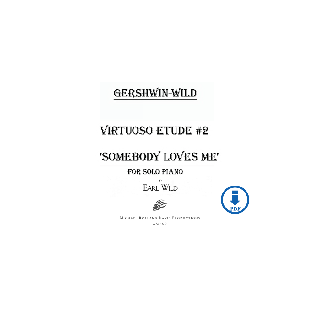 Earl Wild: Virtuoso Etude No. 2 Based on Gershwin's 'Somebody Loves Me' - PDF