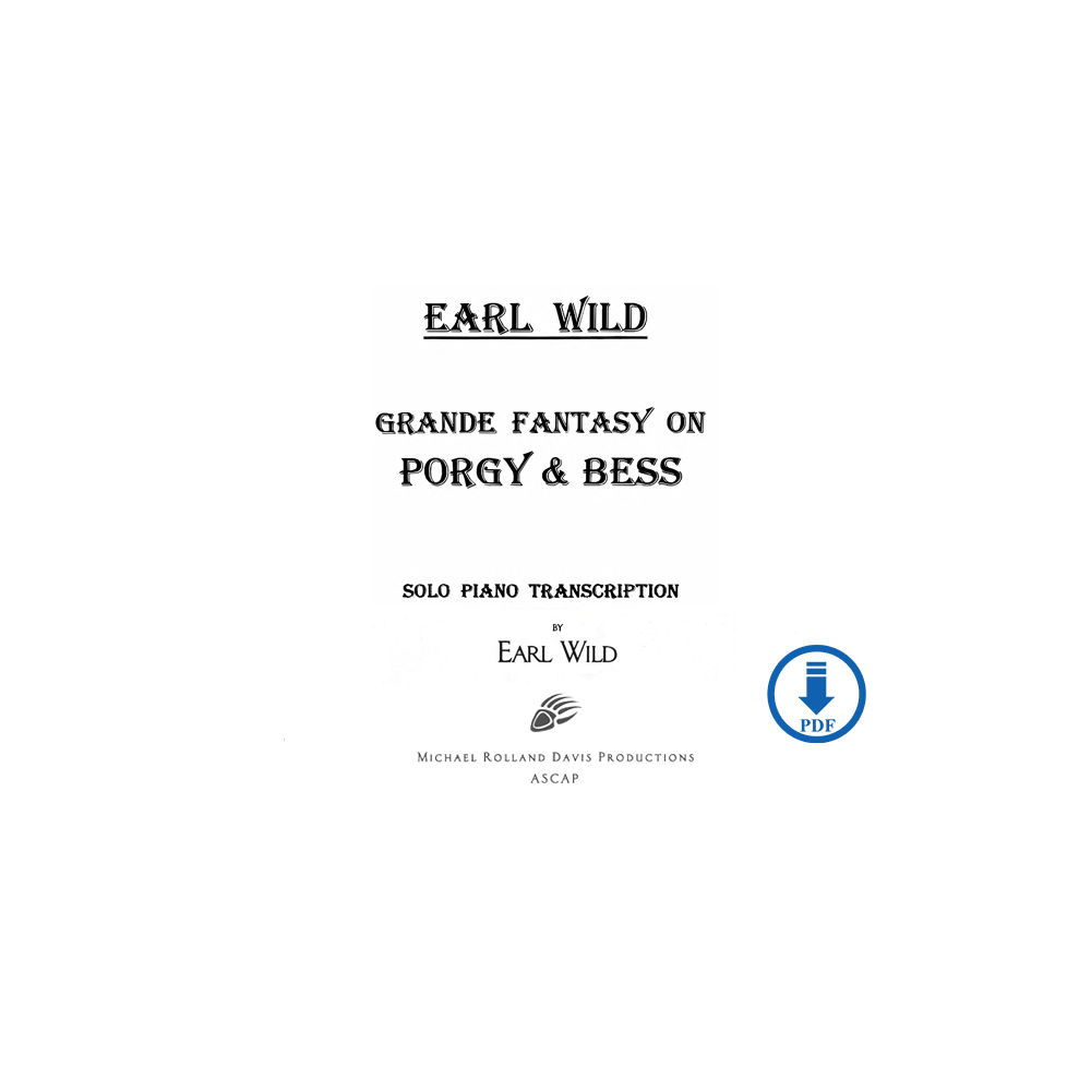 Earl Wild: Grande Fantasy on Gershwin's "Porgy and Bess" - PDF