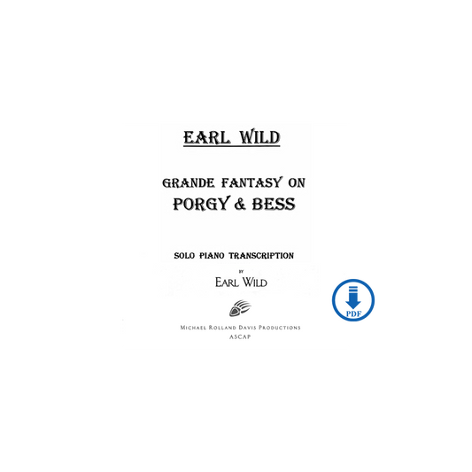 Earl Wild: Grande Fantasy on Gershwin's "Porgy and Bess" - PDF