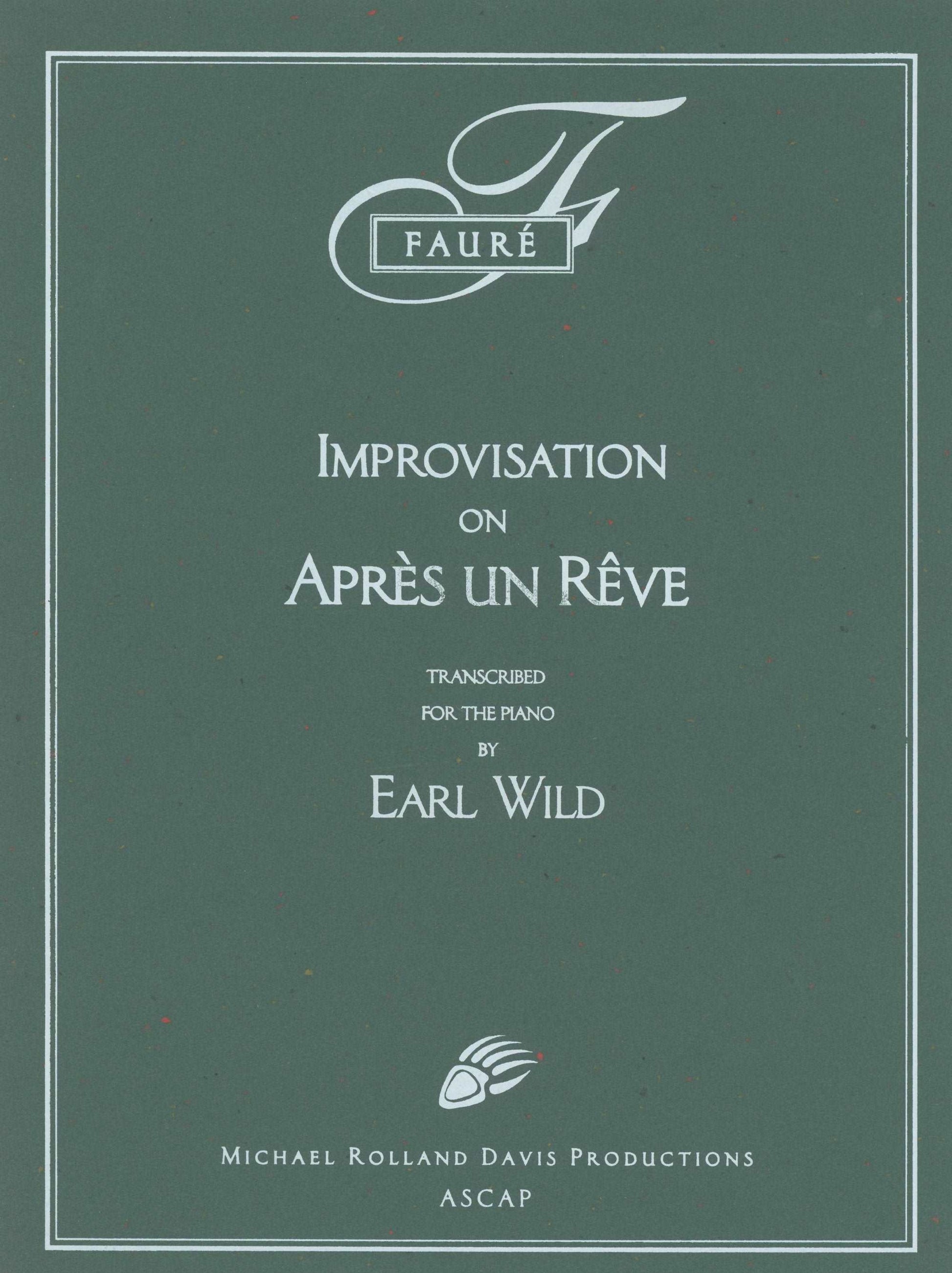 Earl Wild: Improvisation on Faure's song ‘Après un Rêve’