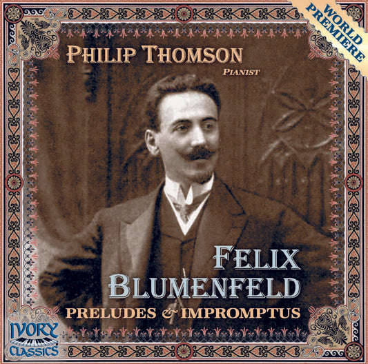 Philip Thomson plays Blumenfeld: Preludes & Impromptus