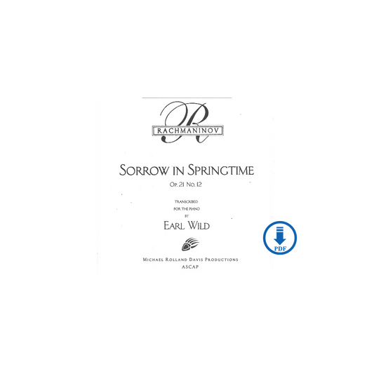 Rachmaninoff-Earl Wild: Sorrow in Springtime, Op. 21, No. 12 - PDF