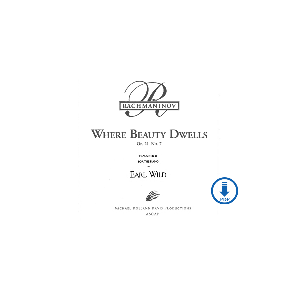 Rachmaninoff-Earl Wild: Where Beauty Dwells, Op. 21, No. 7 - PDF