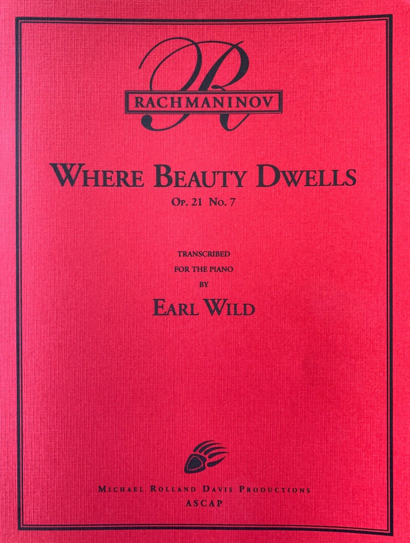 Rachmaninov-Earl Wild: Where Beauty Dwells, Op. 21, No. 7