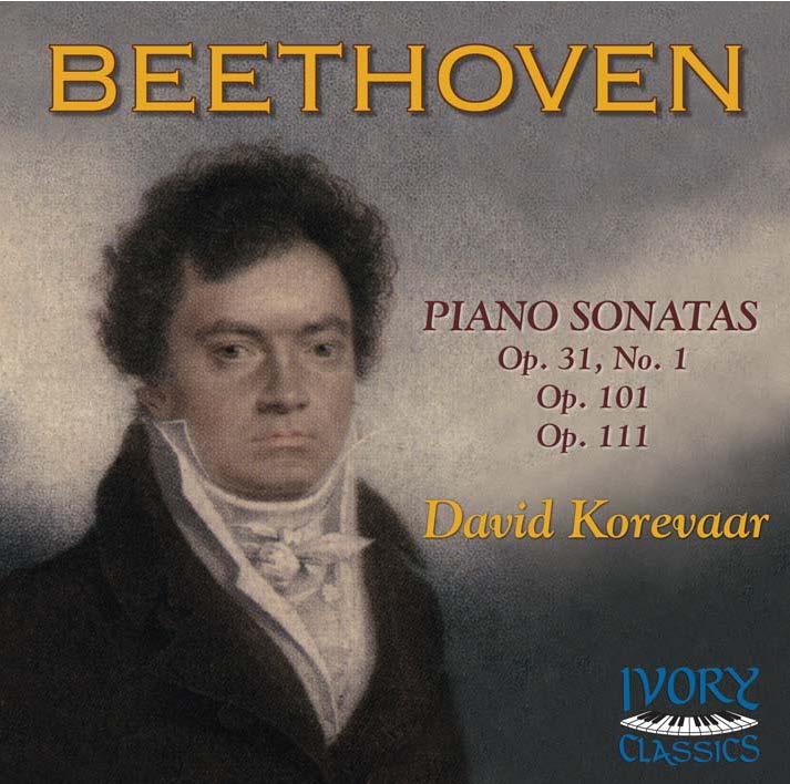 デヴィッド・コレヴァール：ベートーヴェン・ピアノ・ソナタ Op. 101、31/1、111
