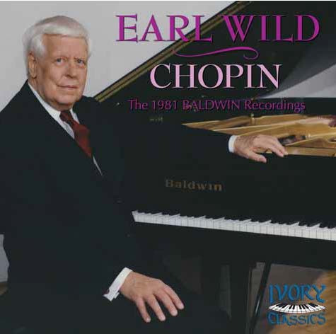 Earl Wild: Chopin The 1981 Baldwin Recordings