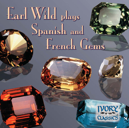 Earl Wild plays Spanish and French Gems