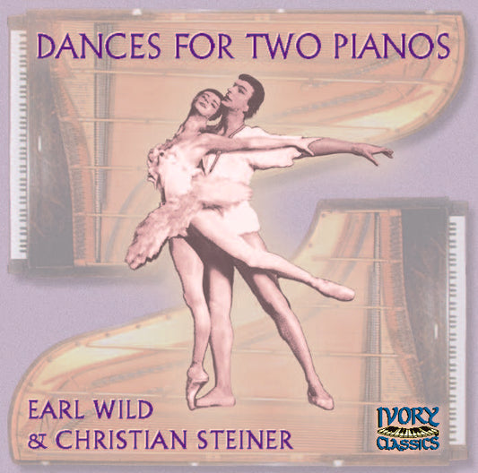 Dances for Two Pianos - Earl Wild & Christian Steiner